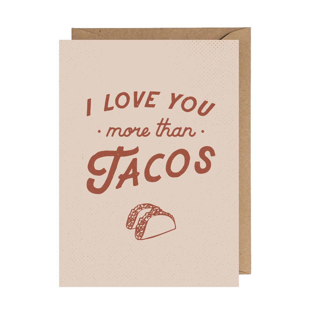 The Anastasia Co - I Love You More Than Tacos Greeting Card (Tan) | Funny Card
