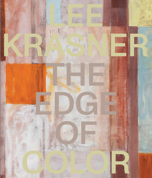 Lee Krasner- The Edge of Color