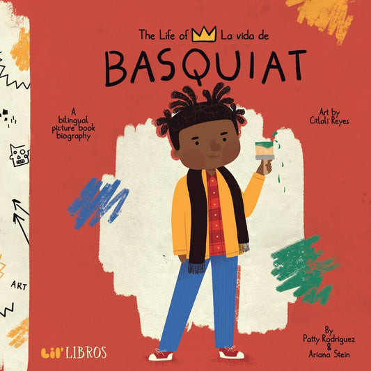 Gibbs Smith - Life of / La vida de Basquiat A Lil' Libros Bilingual Book