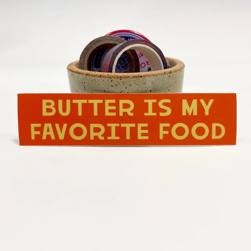 Butter is My Favorite Food Sticker - Caroline Clark