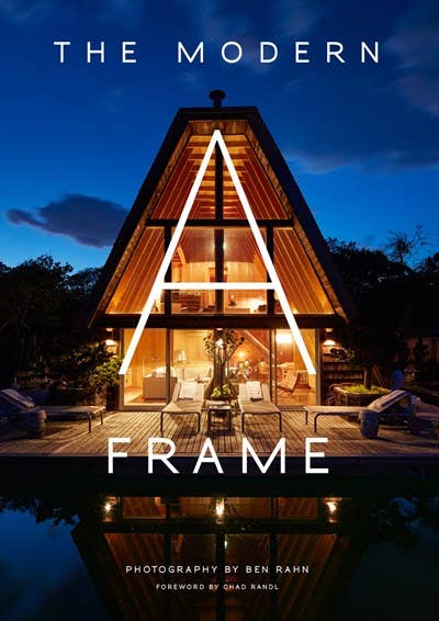 Gibbs Smith - The Modern A-Frame